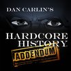 Dan Carlin's Hardcore History